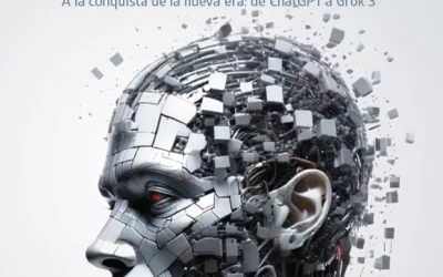 INTELIGENCIA ARTIFICIAL. A la conquista de la nueva era: de ChatGPT a Grok 3